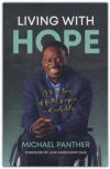  Living with Hope -  A True Story of Faith, Purpose and Mobility